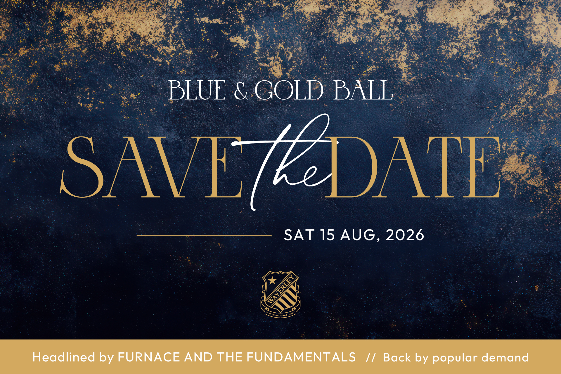 Elegant invitation for the Blue & Gold Ball with “Save the Date” in gold and white text on a blue and gold background. Event date: Saturday, 15 August 2026. Headlined by Furnace and the Fundamentals.